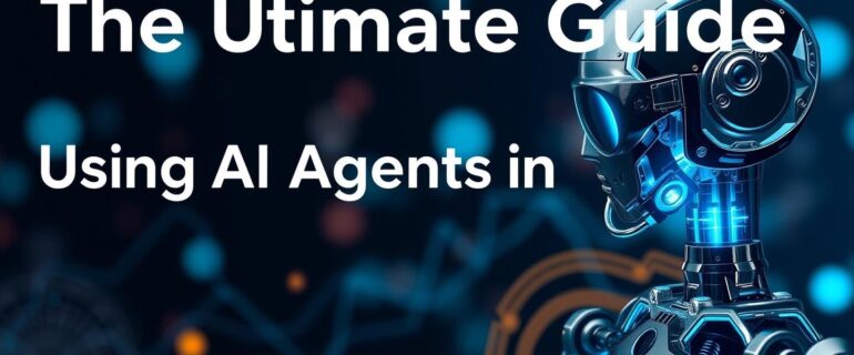 The-Ultimate-Guide-to-Using-AI-Agents-in-Marketing